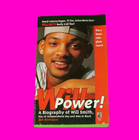 Will Power! A Biography of Will Smith