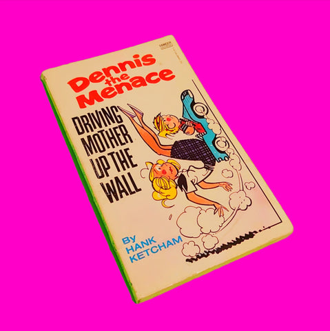 Dennis the Menace - Driving Mother up the Wall